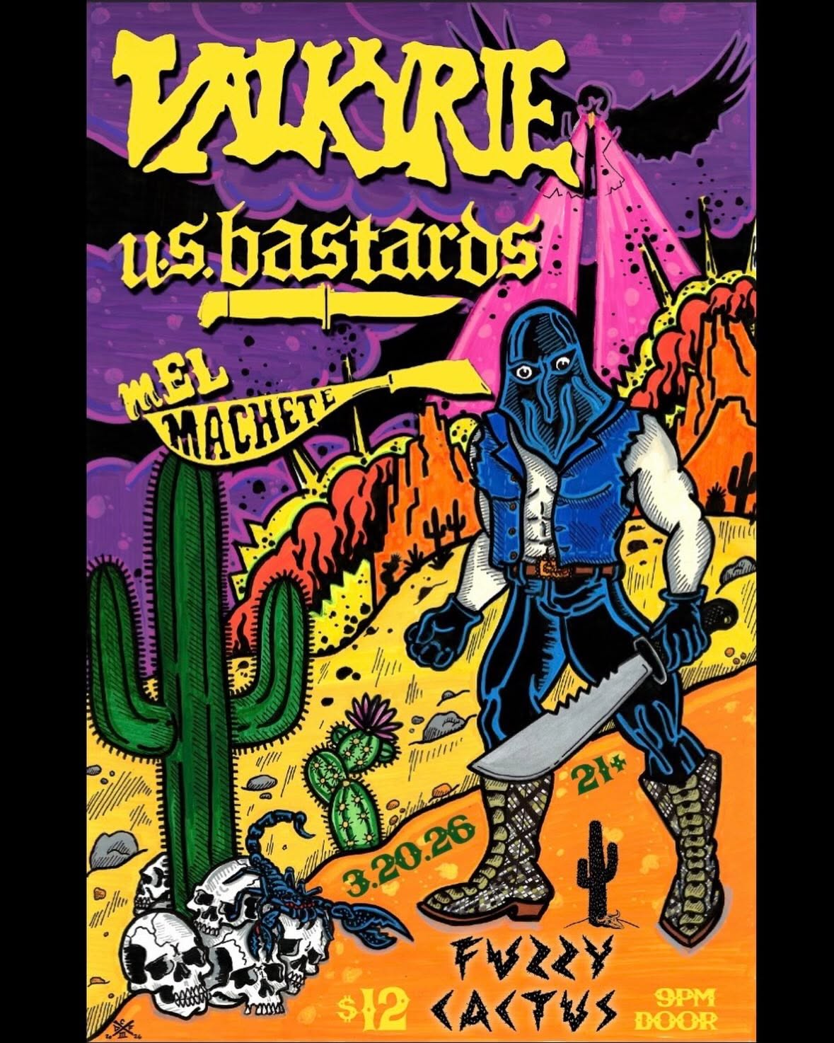 Valkyrie / U.S. Bastards / Mel Machete at Fuzzy Cactus